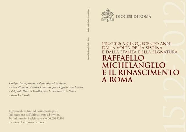 Pieghevole "1512-2012. A cinquecento anni dalla Volta della Sistina e dalla Stanza della Segnatura. Raffaello, Michelangelo e il Rinascimento a Roma", lato A